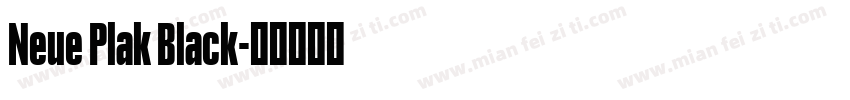 Neue Plak Black字体转换